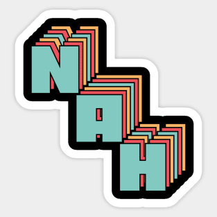 Nah Sticker